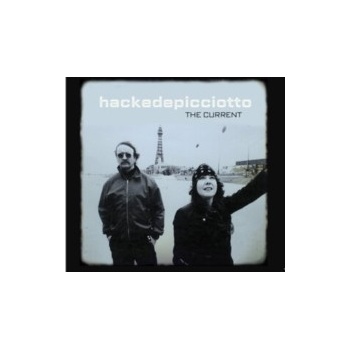 HACKEDEPICCIOTTO - CURRENT CD