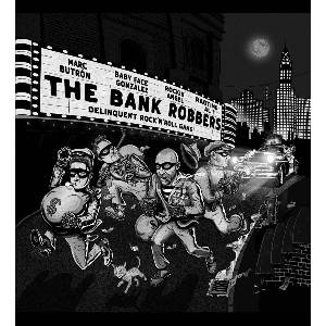 The Bank Robbers - Delinquent Rock & Roll Gang (LP) (8435008877590)