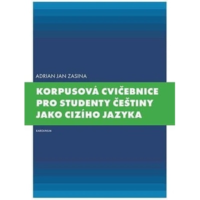 Korpusová cvičebnice pro studenty češtiny jako cizího jazyka