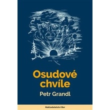 Osudové chvíle - Petr Grandl