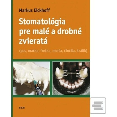Stomatológia pre malé a drobné zvieratá - Markus Eickhoff
