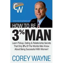 How to Be a 3% Man, Winning the Heart of the Woman of Your D