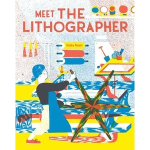 Meet the Lithographer | Gaby Bazin (ISBN: 9781644231104)