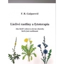 Liečivé rastliny a fytoterapia - F. R. Gašparovič