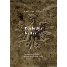 Miček Ladislav: Poslední haltýř Kniha