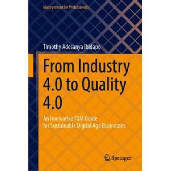 From Industry 4.0 to Quality 4.0 | Timothy Adesanya Ibidapo