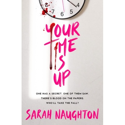 Your Time Is Up - Sarah Naughton