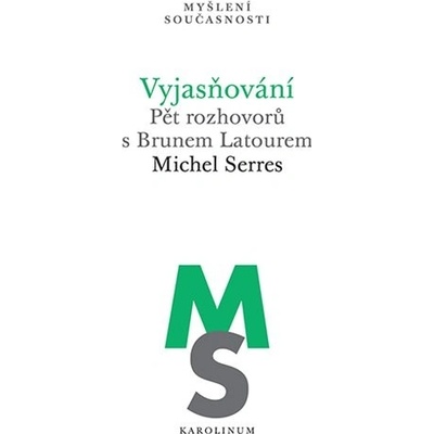 Vyjasňování Pět rozhovorů s Brunem Latourem