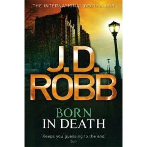 Born In Death | J. D. Robb (ISBN: 9780749957476)