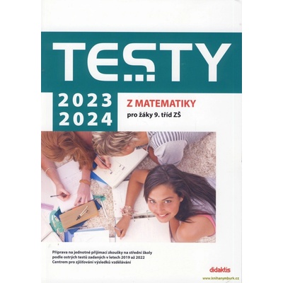 Testy 2023-2024 z matematiky pro žáky 9. tříd ZŠ - Králová Magda, Lišková Hana, Ondráčková Ivana