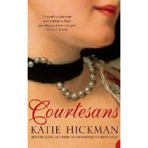 Courtesans | Katie Hickman (ISBN: 9780007113927)