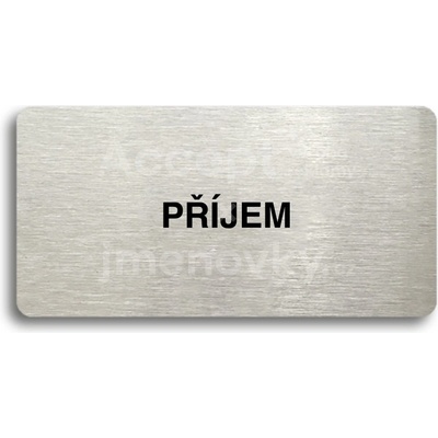 ACCEPT Piktogram PŘÍJEM - stříbrná tabulka - černý tisk bez rámečku