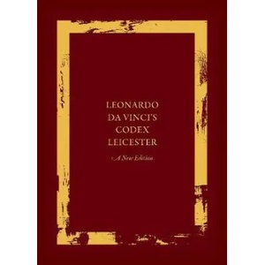 Leonardo da Vinci's Codex Leicester: A New Edition | Domenico Laurenza, Martin Kemp (ISBN: 9780198832874)