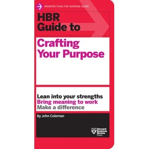 HBR Guide to Crafting Your Purpose | John Coleman (ISBN: 9781633699830)