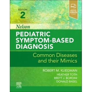 Nelson Pediatric Symptom-Based Diagnosis: Common Diseases and their Mimics | Robert M. Kliegman, Heather Toth, Brett J. Bordini, Donald Basel (ISBN: 9780323761741)