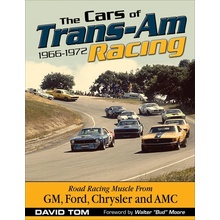 The Cars of Trans-Am Racing: 1966-1972 Tom DavidPaperback