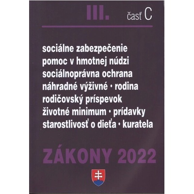 Zákony 2022 III. C - Sociálne zákony, sociálne služby, ochrana detí - Poradca s.r.o.