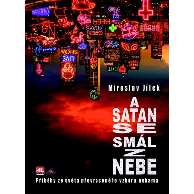 A satan se smál z nebe - Miroslav Jílek