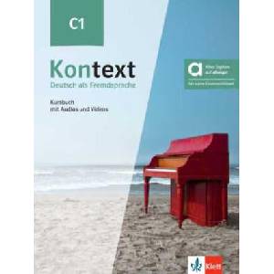 Kontext C1 - Hybride Ausgabe allango. Kursbuch mit Audios und Videos inklusive Lizenzschlüssel allango (24 Monate) | Ute Koithan, Tanja Mayr-Sieber, Anna Pohlschmidt, Daniela Schmeiser, Helen Schmitz (ISBN: 9783126053495)
