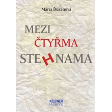 Mezi čtyřma stehnama - Mária Ďuranová