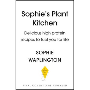 Sophie's Protein Powered Plant Kitchen (ISBN: 9781399736503)