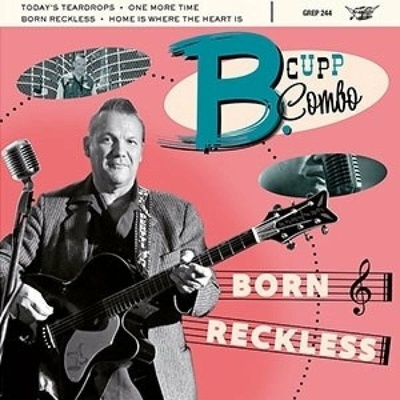 B. Cupp Combo - Born Reckless (EP)