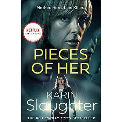 Pieces of Her - Slaughter Karin