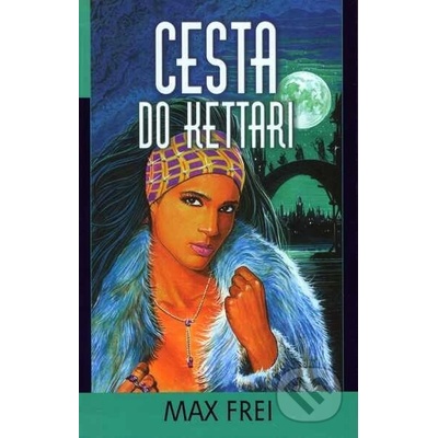 Cesta do Kettari - Max Frei