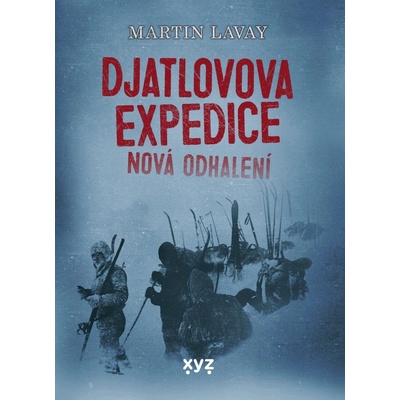 Djatlovova expedice - Nová odhalení - Martin Lavay