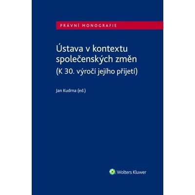 Ústava v kontextu společenských změn/K 30. výročí jejího přijetí