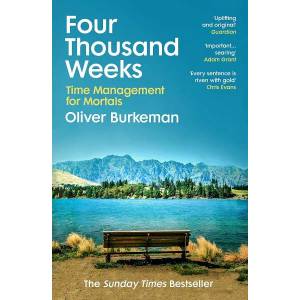 Four Thousand Weeks (ISBN: 9781784704001)