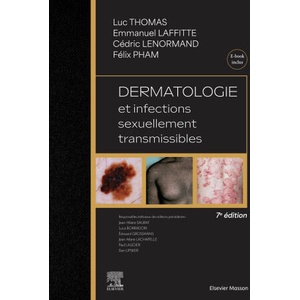 Dermatologie et infections sexuellement transmissibles | Luc Thomas, Docteur Emmanuel Laffitte, Docteur Cédric Lenormand, Docteur Felix Pham (ISBN: 9782294776083)