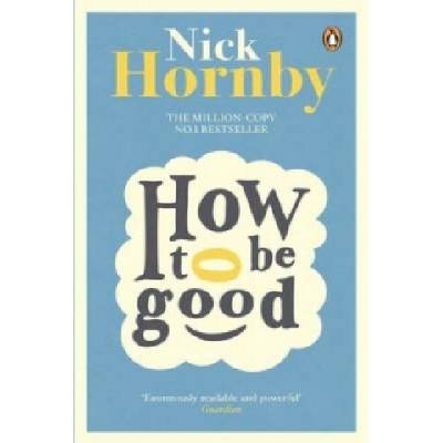 How to be Good - Nick Hornby