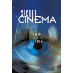 Secret Cinema | Eric G Wilson (ISBN: 9780826417978)