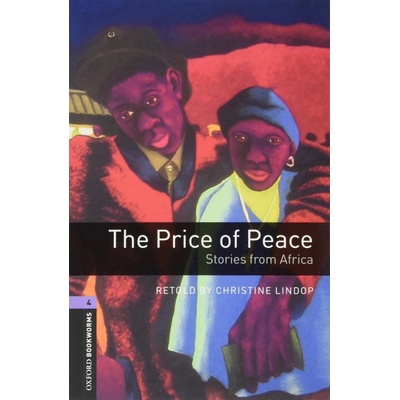 Oxford Bookworms Library: Level 4. Price of Peace Audio Pack