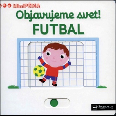 Objavujeme svet! Futbal