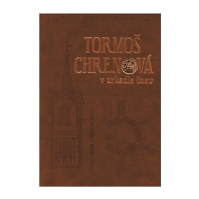 Tormoš / Chrenová v zrkadle času - Imrich Točka