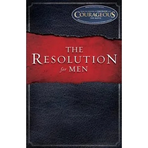 Resolution for Men | Stephen Kendrick, Alex Kendrick, Randy Alcorn, Lawrence Kimbrough (2011)