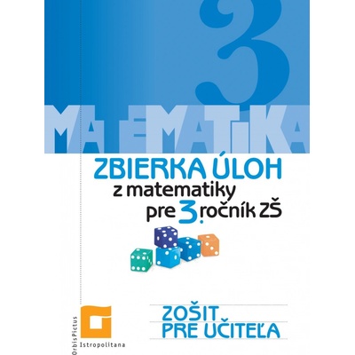 Zbierka úloh z matematiky pre 3. ročník ZŠ (zošit pre učiteľa) - Veronika Palková