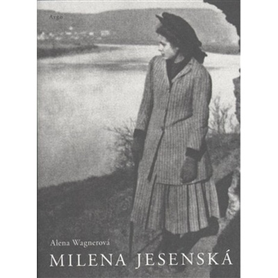 Milena Jesenská - Wagnerová Alena