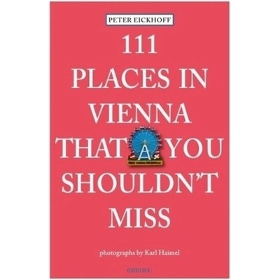 Places in Vienna That You Shouldn't Miss Eickhoff Peter