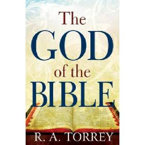 God of the Bible | R. A. Torrey (ISBN: 9780883685778)