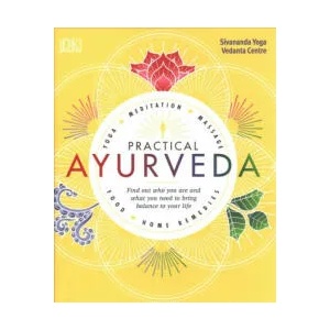 Practical Ayurveda | Sivananda Yoga Vedanta Centre (ISBN: 9780241302125)