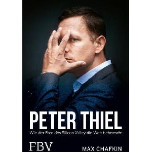Peter Thiel - Facebook, PayPal, Palantir | Petra Pyka (ISBN: 9783959721615)