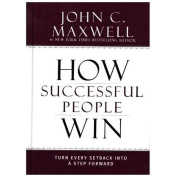 How Successful People Win - Maxwell, John C.
