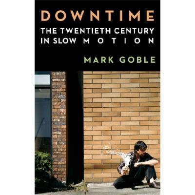 Downtime - Goble, Mark (Assistant Professor, University of California - Berkeley)