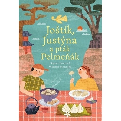 Joštík, Justýna a pták Pelmeňák