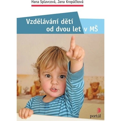Vzdělávání dětí od dvou let v MŠ - Hana Splavcová