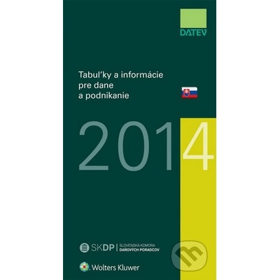 Tabuľky a informácie pre dane a podnikanie 2014 - Kolektiv autorů