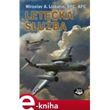 Letecká služba - Miroslav A. Liškutín